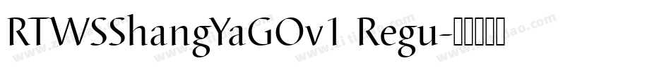 RTWSShangYaGOv1 Regu字体转换